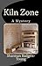 KILN ZONE: A Woodsdale Nove...