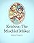 Krishna: The Mischief Maker...