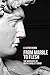 From Marble to Flesh. The Biography of Michelangelo’s David