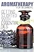 Aromatherapy for Beginners:...