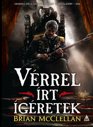 Vérrel írt ígéretek (The Powder Mage, #1)