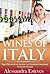 Wines of Italy: An Easy Guide to Understanding Italian Wines