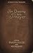 The Drawing into Prayer: A 30 Day Prayer Guide for Personal Growth, Family & Small Groups
