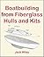 Boatbuilding from Fiberglass Hulls and Kits (Free Being Boat Building and Living Aboard)
