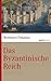 Das Byzantinische Reich: Di...