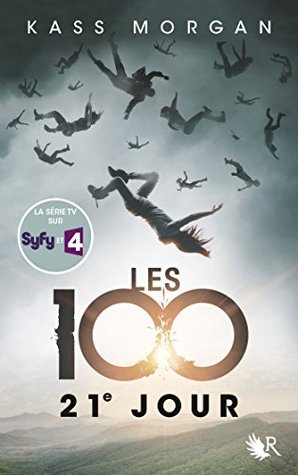 21e jour (Les 100, #2)