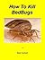 How to Kill BedBugs