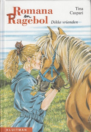 Dikke vrienden (Romana en Ragebol, #6)