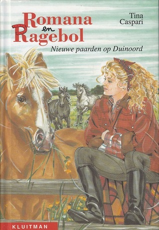 Nieuwe paarden op Duinoord (Romana en Ragebol, #8)