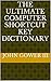 The Ultimate Computer Shortcut Key Dictionary