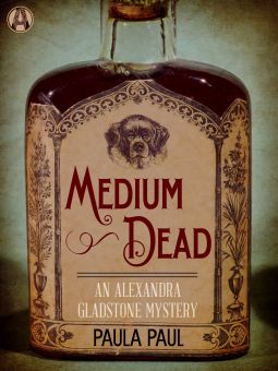 Medium Dead (Dr. Alexandra Gladstone #4)
