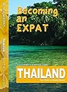 Becoming an Expat Thailand: your guide to moving abroad