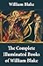 The Complete Illuminated Books of William Blake (Unabridged - With All The Original Illustrations)