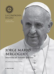 Jorge Mario Bergoglio: Intervista ad Antonio Spadaro