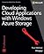 Developing Cloud Applications with Windows Azure Storage (Developer Reference)