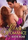 A Case for Romance by Katie    Rose