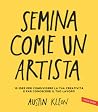 Semina come un ar...