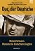 Duc, der Deutsche: Mein Vietnam. Warum die Falschen siegten (German Edition)