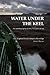 Water Under the Keel: An autobiography of forty one years at sea