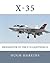 X-35 - Progenitor to the F-35 Lightning II (Research & Development Aircraft Book 3)