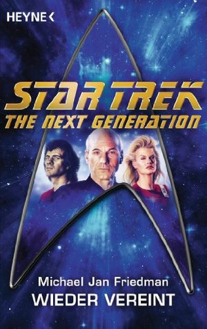Star Trek - The Next Generation: Wieder vereint: Roman