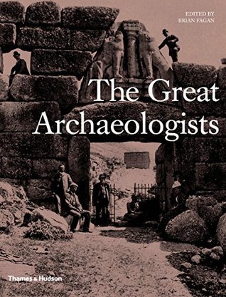 The Great Archaeologists (Hardcover)