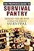 The Prepper’s Guide To Survival Pantry: Emergency Food and Water Storage For Disaster Survival (Homesteading & Survival Gardening)