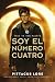 Soy el número cuatro by Pittacus Lore