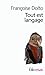Tout est langage (French Edition)