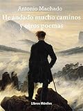 He andado muchos caminos y otros poemas (Spanish Edition) 
