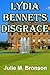 Lydia Bennet's Disgrace by Julie M. Bronson