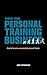 Evolve Your Personal Training Business by Andy Sutherland