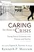 Caring for Those in Crisis by Kenneth P. Mottram