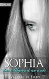 Sophia - Dem Abgrund so nah (German Edition) Sophia - Dem Abgrund so nah (German Edition)