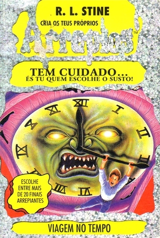 Viagem no Tempo (Cria os Teus Próprios Arrepios, #2)