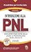 Introduzione alla PNL: Come capire e farsi capire meglio usando la Programmazione Neuro-Linguistica