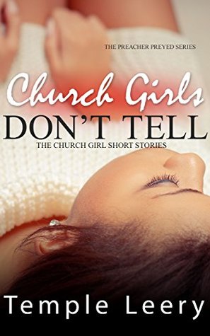Church Girls Don't Tell 1 (Preacher Preyed)