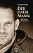 Der halbe Mann: Dem Leben Beine machen (German Edition)