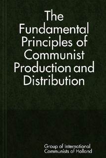 The Fundamental Principles of Communist Production and Distribution (Unknown Binding)