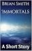 Immortals by Brian       Smith