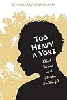 Too Heavy a Yoke:...