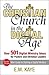 The Christian Church in the Digital Age: Over 501 Digital Ministry Ideas for Pastors and Christian Leaders