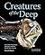 Creatures of the Deep by Erich Hoyt