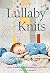 Lullaby Knits by Vibe Ulrik Sondergaard Lullaby Knits by Vibe Ulrik Sondergaard