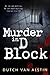 Murder in D Block by Dutch Van Alstin