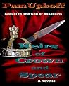 Heirs of Crown and Spear (Wine of the Gods Series Book 12) Heirs of Crown and Spear (Wine of the Gods Series Book 12)