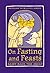 On Fasting and Feasts (Popular Patristic Series Book 50)