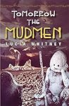 Tomorrow the Mudmen