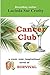 The Cancer Club: A Crazy, Sexy, Inspirational Novel of Survival