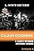 Cajun Cooking by L. Scott Silverii